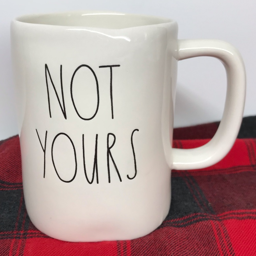 Rae Dunn not yours mug large lettering